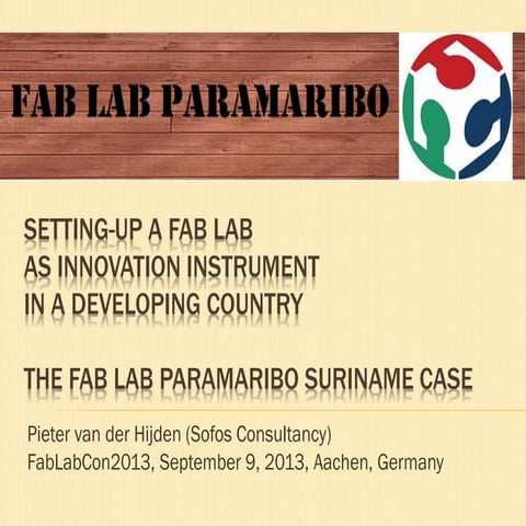 Setting-up a Fab Lab as innovation instrument in a developing country; the Fa...