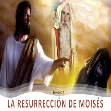 13 resurreccion de moises