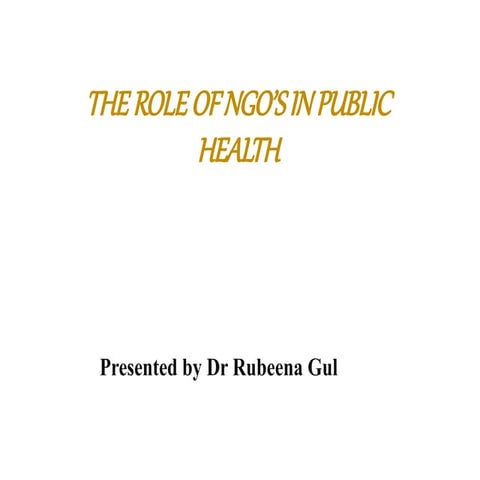 ROLE OF Non Governmental Organisations   IN PUBLIC HEALTH