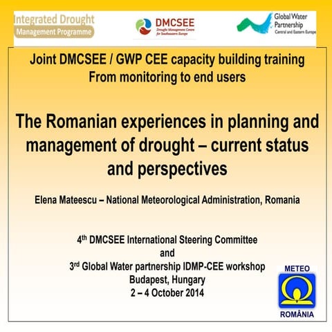 Joint GWP CEE/DMCSEE training: The Romanian experiences in planning and manag...