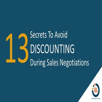 13 Secrets to Avoid Discounting During Sales Negotiations