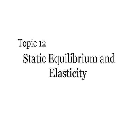 13 static equilibrium and elasticity