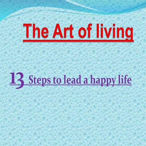 13 Steps To Lead A Happy Life