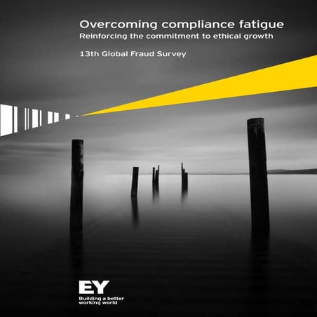 Overcoming compliance fatigue - Reinforcing the commitment to ethical growth ...