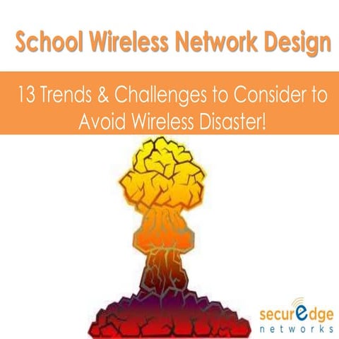 13 Trends and Challenges with School Wireless Networks