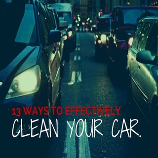 13 Ways to Effectively Clean Your Car