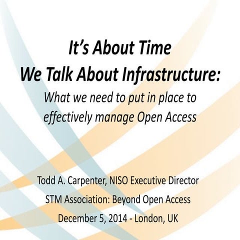 Why we need oa infrastructure - STM Association Beyond Open Access Seminar
