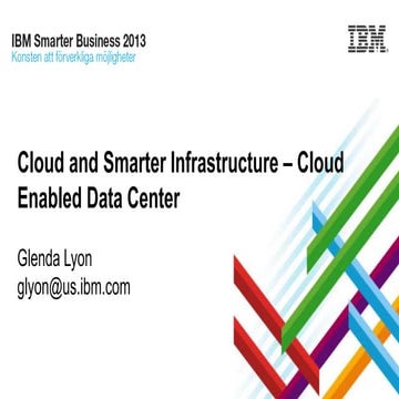 The Cloud Enabled Datacenter - Smarter Business 2013