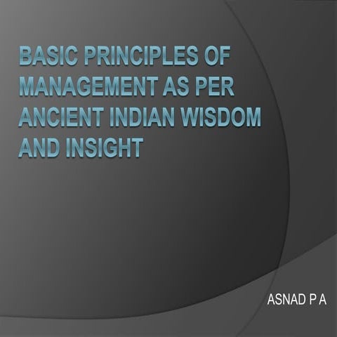 BASIC PRINCIPLES OF MANAGEMENT AS PER ANCIENT INDIAN WISDOM | PPTX