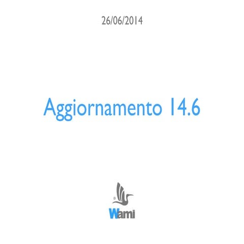 Wami Novità Aggiornamento 14.6