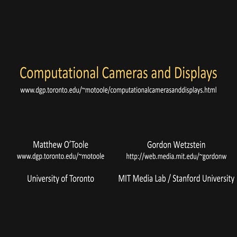 SIGGRAPH 2014 Course on Computational Cameras and Displays (part 1)