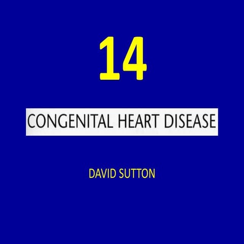 CONGENITAL HEART DISEASE