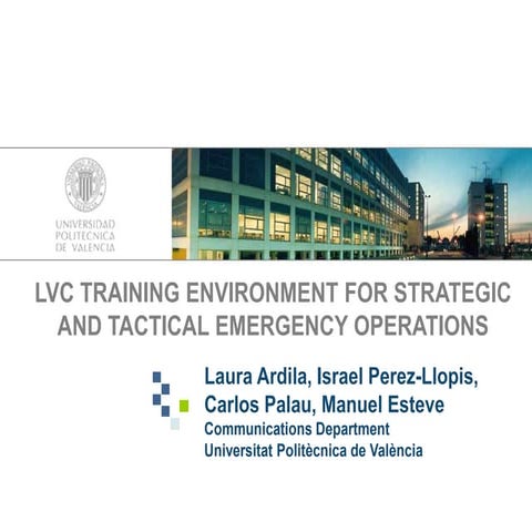LVC Training Environment for Strategic and Tactical Emergency Operations