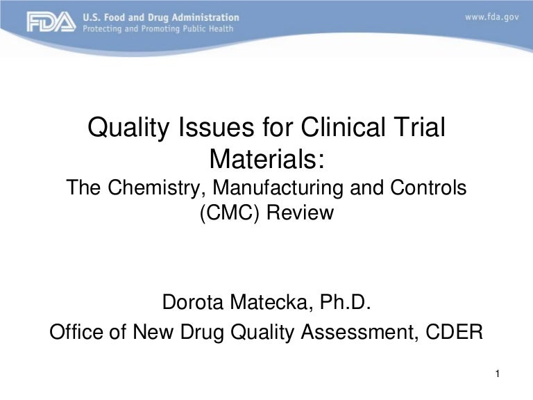 FDA 2013 Clinical Investigator Training Course CMC and Investigator