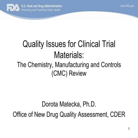 FDA 2013 Clinical Investigator Training Course: CMC and Investigator Brochure...