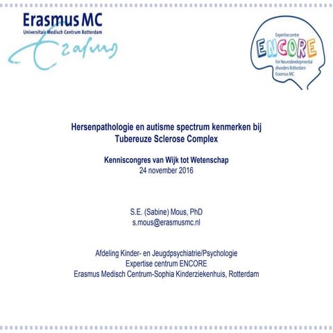 Utrecht/Kenniscongres2016/14.2./ S. Mous/Hersenpathologie en autisme spectrum...