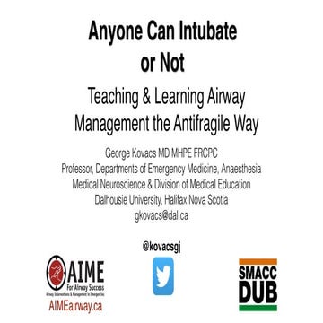 Anyone Can Intubate, or Not: Teaching airway skills the antifragile way