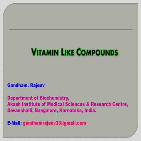 VITAMIN LIKE COMPOUNDS 