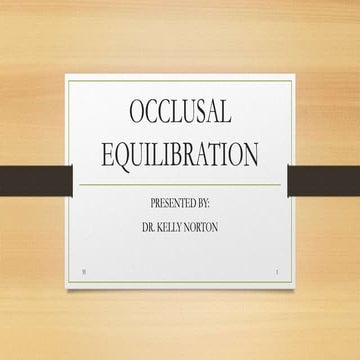 Occlusal equilibration - Kelly