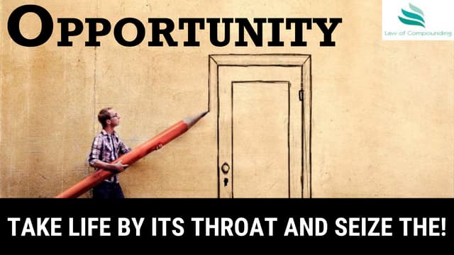 Motivation || Tale Life by its Throat & seize the Opportunity !