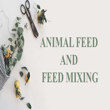 14. ANIMAL-FEEDS----AND-FEED-MIXING.pptx