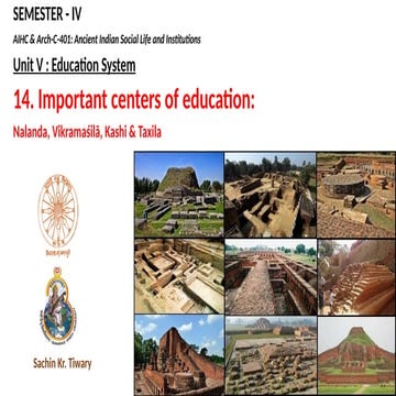 Ancient Educational Institutions: Taxsila, Nalanda, Vikramshila, Kashi