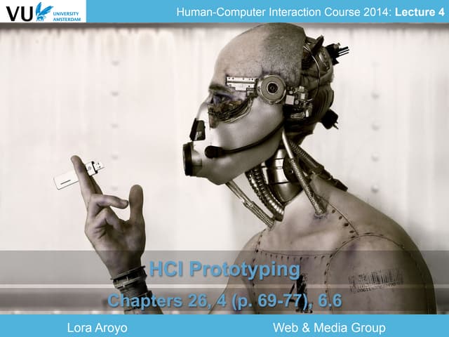 Lecture 4: Human-Computer Interaction: Prototyping (2014)
