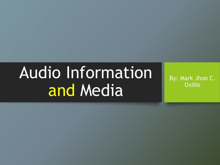 Audio Information and Media Media and Information Literacy (MIL)