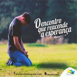 O Encontro que Reacende a Esperança