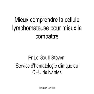 Steven Le Gouill : Mieux comprendre...
