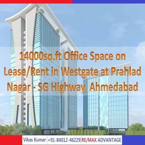 14000sq.ft Office on Lease in Westgate at Prahladnagar-SG Highway