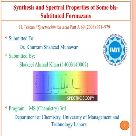 Synthesis and Spectral Properties of Some bis-Subtituted Formazans