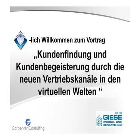 Kundenfindung und Kundenbegeisterung durch die neuen Vertriebskanäle in den v...