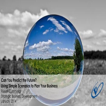 Can you predict the future? Using simple scenarios to plan your business