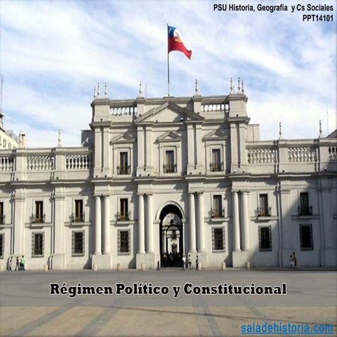 Regimen Politico y Constitucional de Chile (PSU 2014)