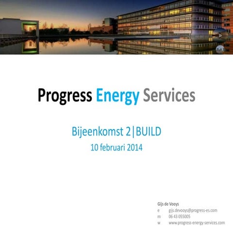 Progress Energy Services | verduurzamen bestaande kantoren | bijeenkomst 2|BUILD