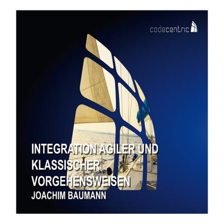 Integration agiler und klassischer Vorgehensweisen (Embedded-Meets-Agile 18.2...
