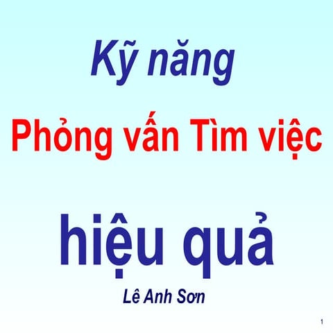 140331   kỹ năng phỏng vấn tìm  việc hiệu quả - lê anh sơn