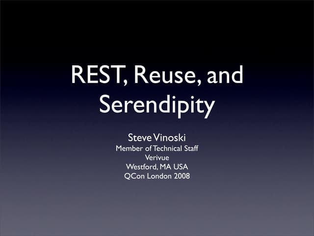 Rest Reuse And Serendipity