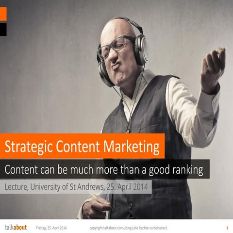 Strategic Content Marketing - Content can effect much more than a good ranking