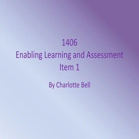 Enabling Learning and Assessment