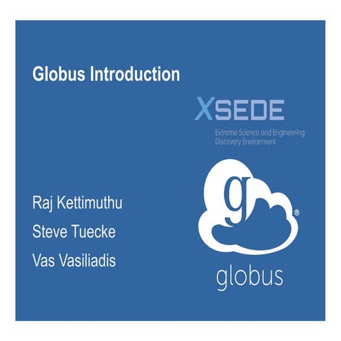 Introduction to Globus - XSEDE14 Tutorial