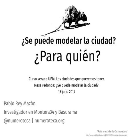 ¿Se puede modelar la ciudad? ¿para quién?