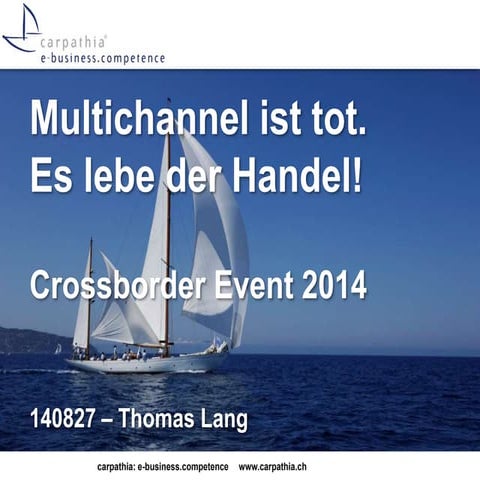 Multichannel ist tot - es lebe der Handel