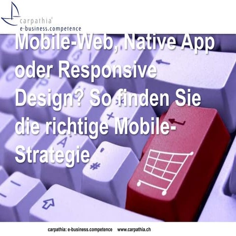 Mobile-Web, Native App oder Responsive Design? So finden Sie die richtige Mob...