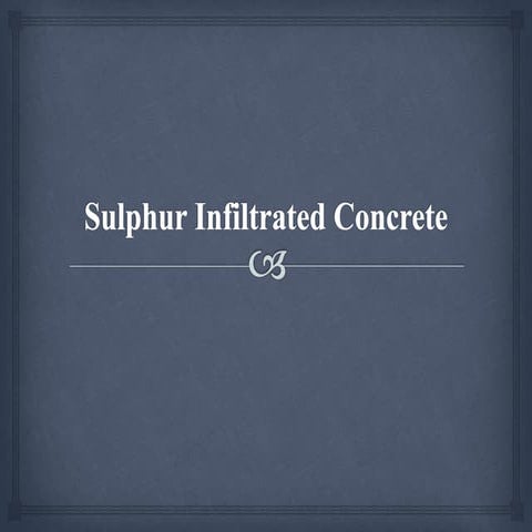 Sulphur infiltrated concrete