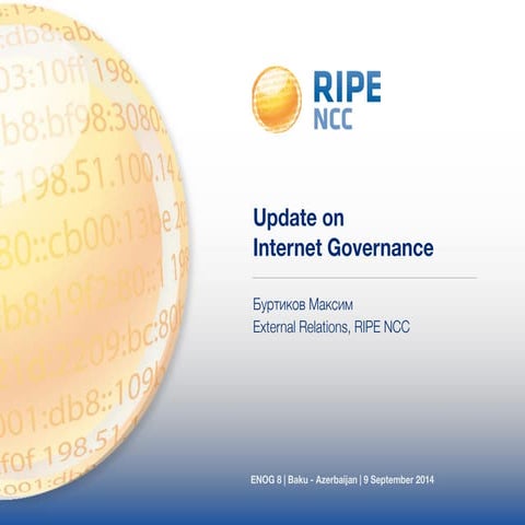 140909   enog 8 - internet governance update - maxim burtikov