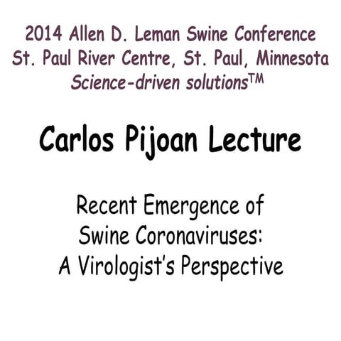 Dr. Dick Hesse - Recent Emergence of Swine Coronaviruses in North America