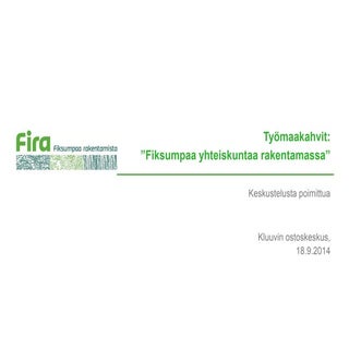 Firan fiksumman yhteiskunnan työmaa...