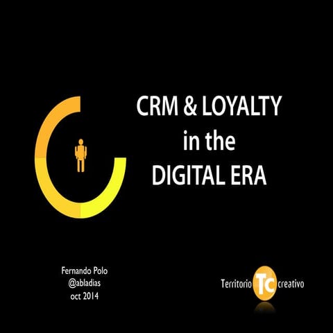 CRM & LOYALTY in the Digital Era